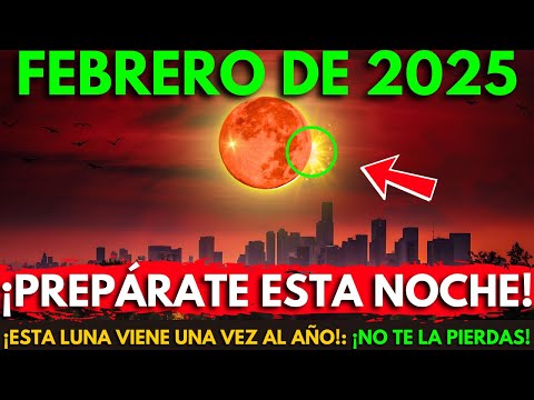 ¡Te lo advertí!🛑La Luna de febrero de 2025: Cómo este cambio cósmico cambiará tu vida para siempre