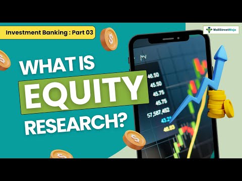 What is Equity Research | Overview | Part 03 | WallStreetMojo