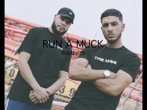 Brothers - Run a Muck (lyrics)