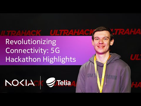 Unbreakable Connectivity Hackathon 2024 with Nokia and Telia