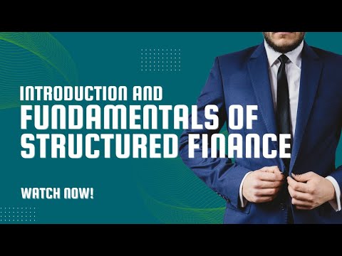 💡 Introduction and Fundamentals of Structured Finance: The Basics Explained 💡