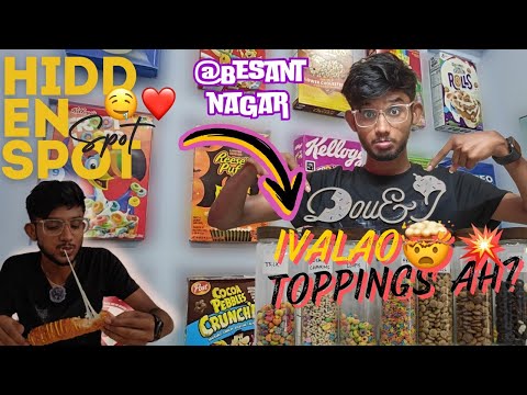 Ivalao variety ana Toppings ahh?🤯💥 | Best hidden spot 😁❤️ in Besant Nagar