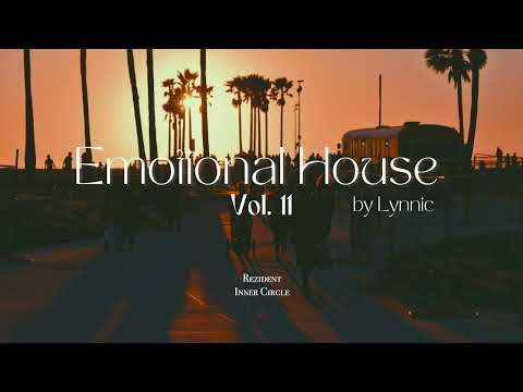 Emotional House 2024 - Vol 11 |  Ben Bömer, Sultan + Shepard, Tinlicker & Lynnic