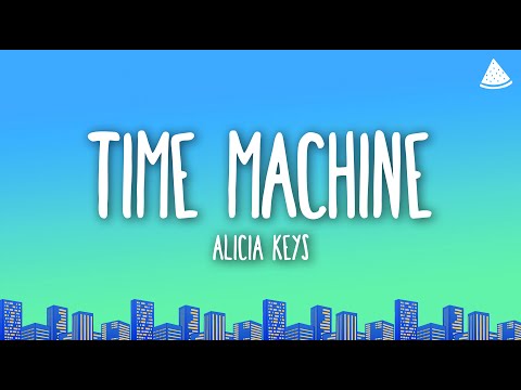 Alicia Keys - Time Machine (Lyrics)