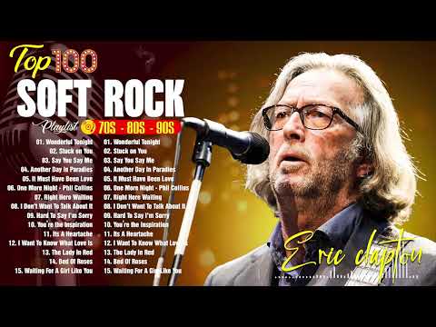 Soft Rock 70s 80s 90s – The Best Classic Songs Collection 📀 Air Supply, Eric Clapton, Dan Fogelberg