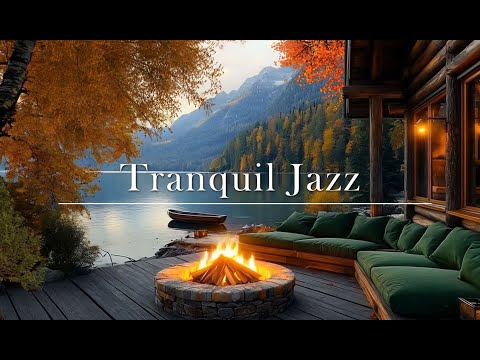 Tranquill Jazz In Lakeside | Cozy Outdoor Autumn Coffee Shop Ambience With Warm Fireplace For Rel...