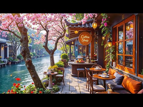 Soothing Jazz to Enjoy the Spring Atmosphere at the Cafe Shop Beside the River