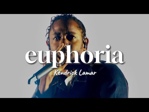 euphoria - Kendrick Lamar (lyrics)