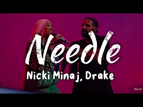 Needle - Nicki Minaj ft Drake (lyrics)