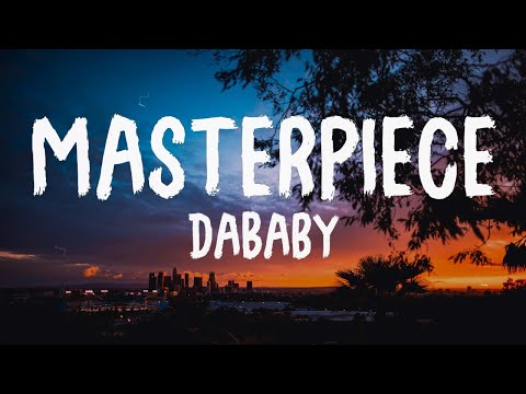 DaBaby - Masterpiece (Lyrics)