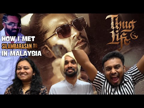 NEW THUG IN TOWN | REACTION |#ThugLife | Kamal Haasan | Mani Ratnam | #STR | AR Rahman | Malaysian