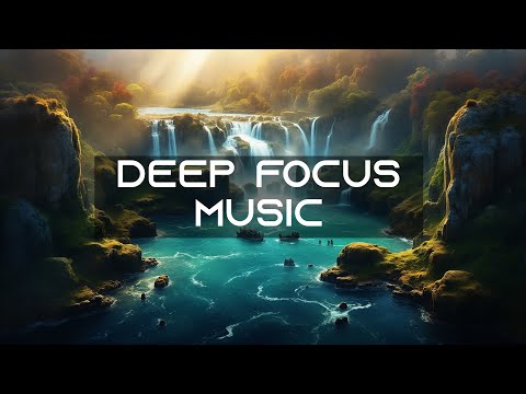 Deep Focus Music for Reading: Perfect for Intense Study Sessions ♫ Beyond Focus Frequencies ♫