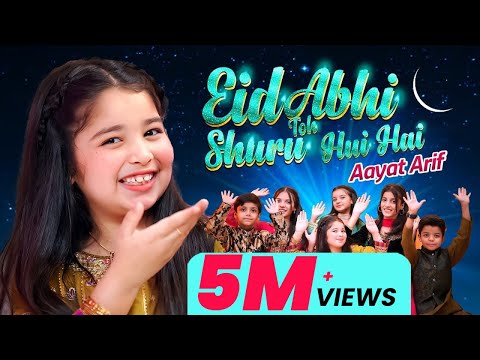 Aayat Arif | Eid Abhi Toh Shuru Hui Hai | Sab Ko Eid Mubarak 3.0 | 2024 | Official Video