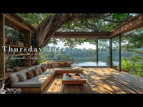 Thursday Morning Jazz In Lakeside | Smooth Jazz Music & Piano Instrumental Background for Relaxation