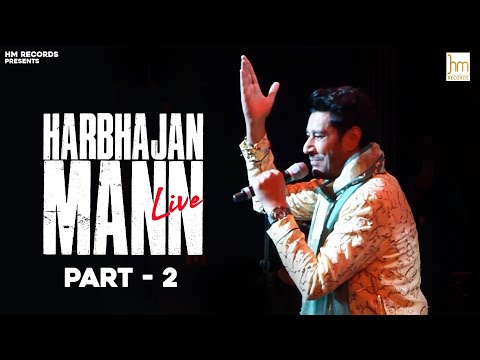 Part 2  |  Harbhajan Mann & Gursewak Mann Live Performance  |  Queen Elizabeth Theatre  |  Canada