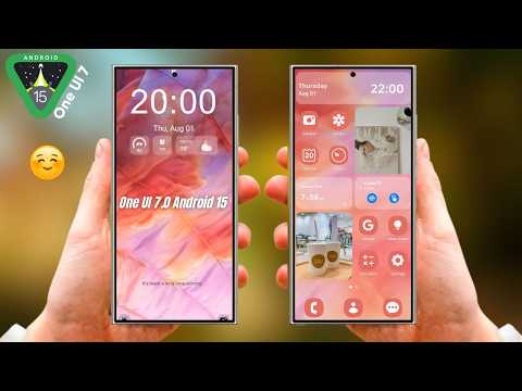 Samsung One UI 7.0 Android 15 - OFFICIAL!!!