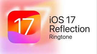 iOS 17 | Remastered default ringtone: Reflection