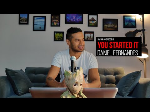 GLOW & LOVELY | YOU STARTED IT (A PODCAST BY DANIEL FERNANDES) | S03 EP19