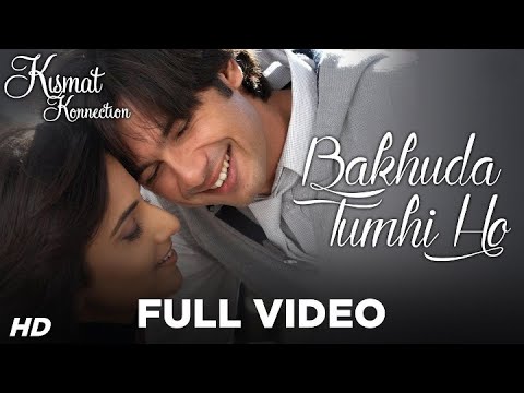 Bakhuda Tumhi Ho Full Video - Kismat Konnection | Shahid & Vidya | Atif Aslam & Alka Yagnik | Pritam