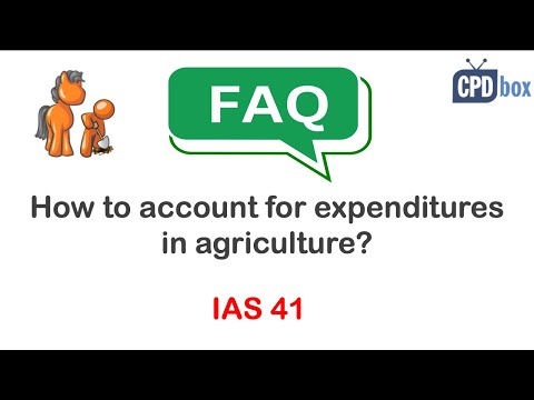 How to Account for Subsequent Expenditures in Agriculture (IAS 41)? - CPDbox answers