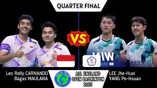 Leo Rolly Carnando/Bagas Maulana vs Lee Jhe Huei/Yang Po Hsuan All England 2025 | Quarter Final