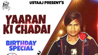 Yarran ki chadai || Ustaaj B-day Special || New Latest Haryanvi Songs || Ustaaj official Audio