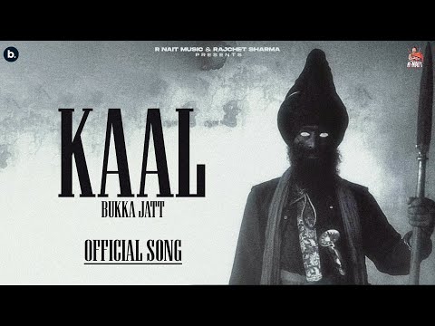 Kaal | Official Music Video | Bukka Jatt | Punjabi Devotional Song 2024