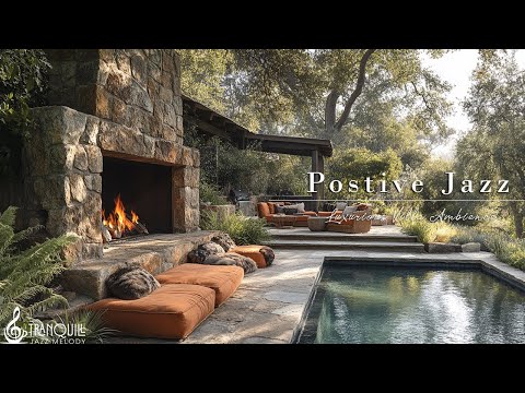 Morning Positive Jazz In Luxurious Villa | Tranquill Jazz for Outdoor Coffee Relaxing With Fireplace