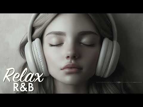 R&B Relax | 20 | Relaxing music / Chill music / For working / Ballads / Relaxation / Coffee