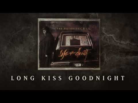 The Notorious B.I.G. - Long Kiss Goodnight (Official Audio)