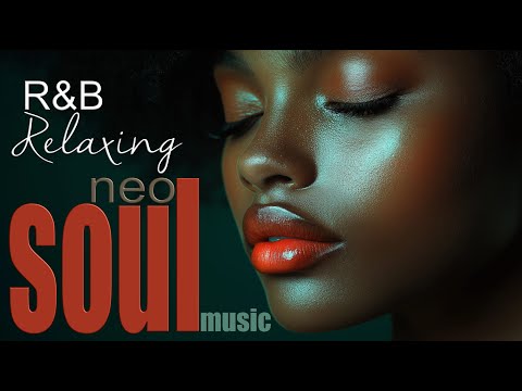 Gentle Rhythms A Relaxing Neo Soul Journey