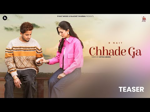 Chhadhe Ga (Official Teaser) R Nait | Catch Me If You Can | Punjabi Song