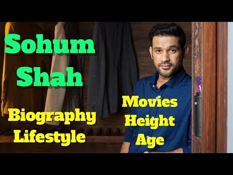 Sohum Shah Biography | Age | Height | Lifestyle and Movies