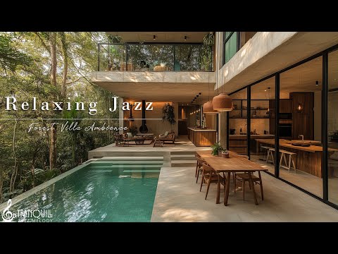 The Most Beautiful Relaxing Forest Retreat Space In Luxurious Villa with Tranquill Jazz Music