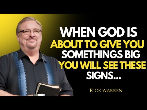 WHEN GOD IS ABOUT TO GIVE YOU SOMETHING BIG, YOU WILL SEE THESE SIGNS | RICK WARREN MOTIVATIONAL