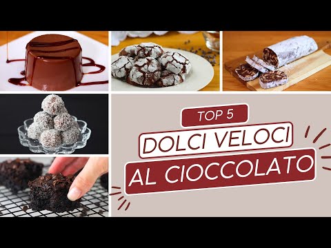 5 DOLCI VELOCI al Cioccolato Fatti in casa