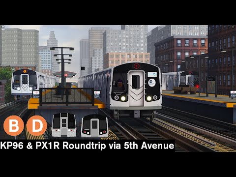 ROBLOX | PTA 5th Avenue | KP96 & PX1R Roundtrip with the B and D