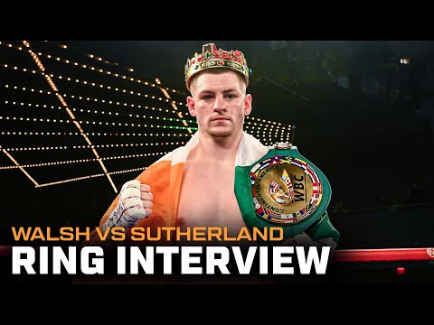 Callum Walsh Ring Interview | Walsh vs Sutherland