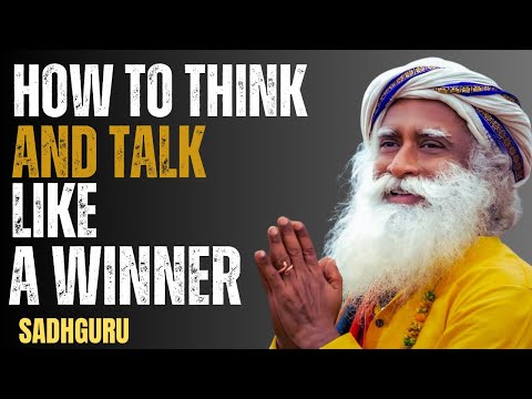 How to Think and Talk Like a Winner  | Latest Motivational Speech By Sadhguru