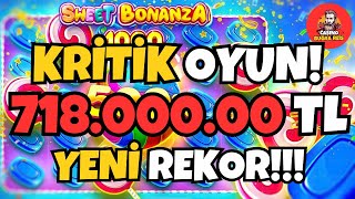 🍭 SWEET BONANZA 1000 🍭 718.000.00 TL?? | KRİTİK OYUN BÜYÜK ZAFER! | TÜRKİYE REKOR KAZANÇ | BİG WİN!