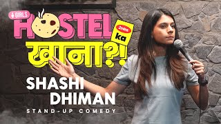 Hostel Ka Khana | Stand Up Comedy | Shashi Dhiman