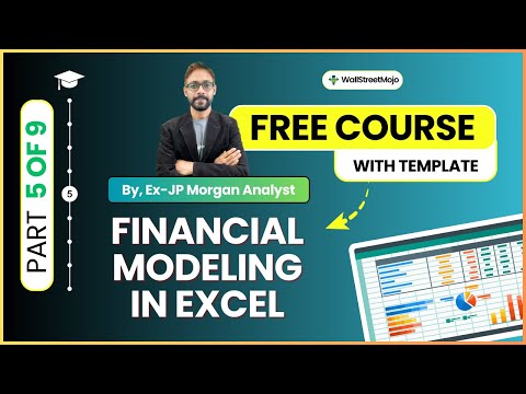 Part 5/9 - Learn Financial Modeling in Excel - Step by Step (By Ex-JP Morgan Analyst)