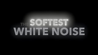 (No Ads) The Softest White Noise Ever | 10 Hrs, Black Screen, SLEEP, FOCUS, RELAXATION