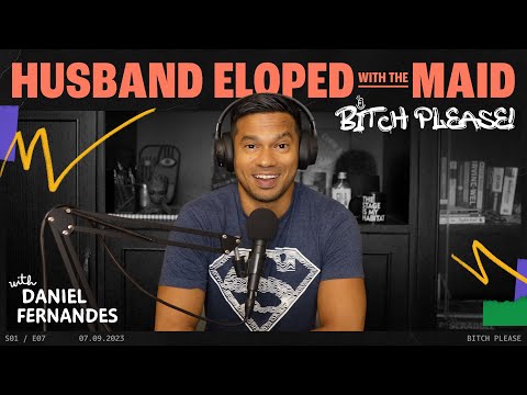 Husband Eloped with the Maid | B*tch Please | Ep 7