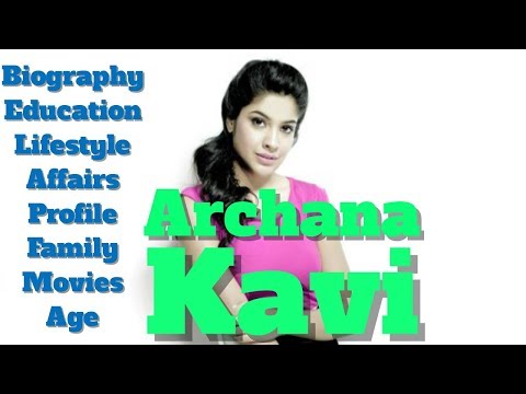 Archana Kavi Biography | Age | Family | Affairs | Movies | Lifestyle and Profile