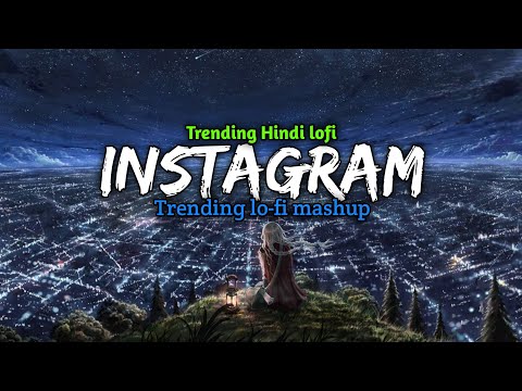 Best Instagram Trending Lofi Songs | Slowed+Reverb | Lofi Mashup