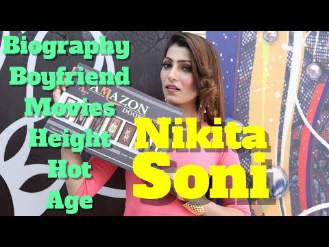 Nikita Soni Biography | Age | Hot | Boyfriend | Movies And Height