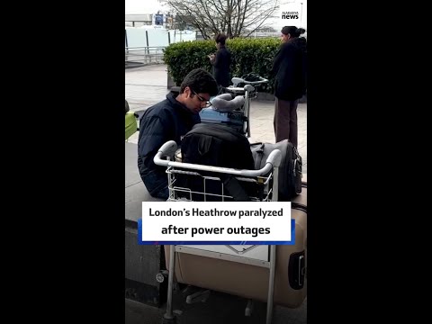 London’s Heathrow paralyzed after power outages