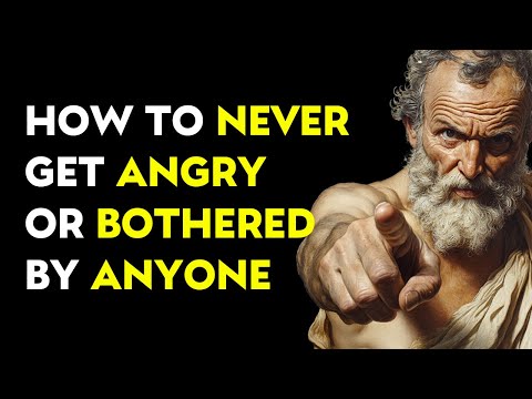 DO THIS To Never GET ANGRY or BOTHERED By Anyone | Stoicism