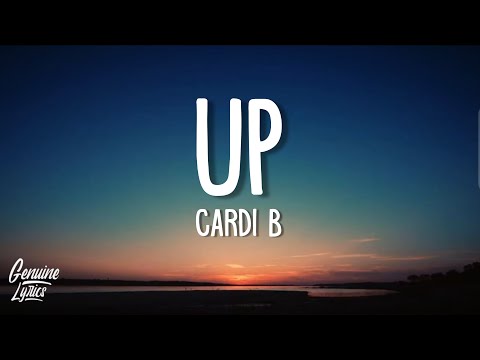 Cardi B - Up (Lyrics)